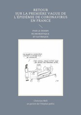 Retour sur la première vague de l&apos;épidémie de Coronavirus en France