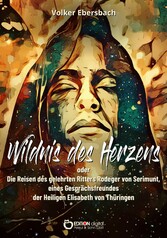 Wildnis des Herzens oder