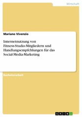 Internetnutzung von Fitness-Studio-Mitgliedern und Handlungsempfehlungen für das Social-Media-Marketing