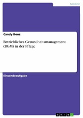 Betriebliches Gesundheitsmanagement (BGM) in der Pflege