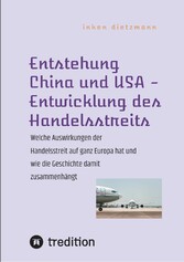 Entstehung China und USA - Entwicklung des Handelsstreits