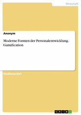 Moderne Formen der Personalentwicklung. Gamification