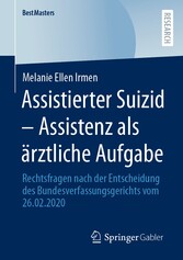 Assistierter Suizid - Assistenz als ärztliche Aufgabe