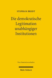 Die demokratische Legitimation unabhängiger Institutionen