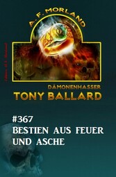 Bestien aus Feuer und Asche: Tony Ballard 367