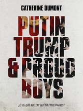 Putin, Trump & Proud Boys