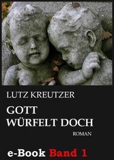 Gott würfelt doch - Abgrund (Band 1)