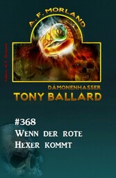 ?Wenn der rote Hexer kommt: Tony Ballard 368