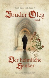 Bruder Oleg und Der heimliche Henker