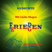 Gedichte Mit Liebe Siegen Frieden Kriegen