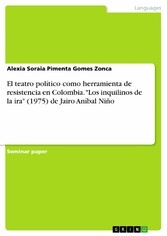 El teatro político como herramienta de resistencia en Colombia. 'Los inquilinos de la ira' (1975) de Jairo Aníbal Niño