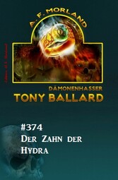 Der Zahn der Hydra: Tony Ballard 374