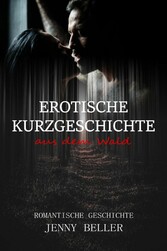 Erotische Kurzgeschichte aus dem Wald