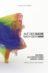 Auf der Suche nach dem Sinn - Mensch und Christ, Band 1