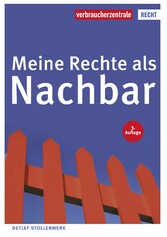 Meine Rechte als Nachbar