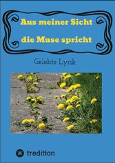 Aus meiner Sicht die Muse spricht