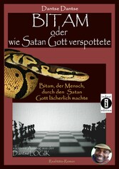 Bitam oder wie Satan Gott verspottete