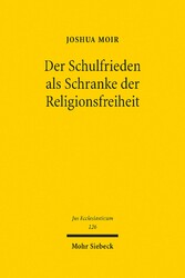 Der Schulfrieden als Schranke der Religionsfreiheit