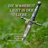 Die Wahrheit Liegt IN Der Liebe