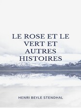 Le Rose et le Vert et autres histoires