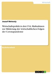 Wirtschaftspolitik in den USA. Maßnahmen zur Milderung der wirtschaftlichen Folgen der Coronapandemie