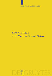 Die Analogie von Vernunft und Natur