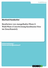 Bearbeiten von mangelhafter Ware/2. Wahl-Ware (Unterweisung Kaufmann/-frau im Einzelhandel)