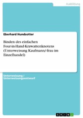 Binden des einfachen Four-in-Hand-Krawattenknotens (Unterweisung Kaufmann/-frau im Einzelhandel)