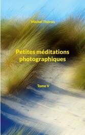 Petites méditations photographiques