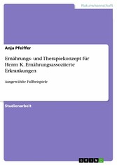 Ernährungs- und Therapiekonzept für Herrn K. Ernährungsassoziierte Erkrankungen