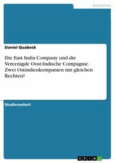 Die East India Company und die Vereenigde Oost-Indische Compagnie. Zwei Ostindienkompanien mit gleichen Rechten?