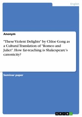 'These Violent Delights' by Chloe Gong as a Cultural Translation of 'Romeo and Juliet'. How far-reaching is Shakespeare's canonicity?