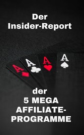 Der Insider-Report der 5 MEGA AFFILIATE-PROGRAMME