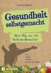 Gesundheit selbstgemacht