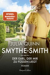 SMYTHE-SMITH. Der Earl, der mir zu Füßen liegt