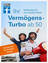 Ihr Vermögens-Turbo ab 50 - Ratgeber von Stiftung Warentest zur individuellen Finanzplanung