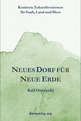 Neues Dorf für Neue Erde