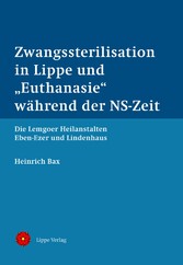 Zwangssterilisation in Lippe und  'Euthanasie' während der NS-Zeit