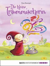 Die kleine Traummischerin