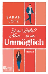 Ist es Liebe? Nein - es ist ... Unmöglich