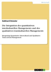 Die Integration des quantitativen interkulturellen Managements und des qualitativen transkulturellen Managements