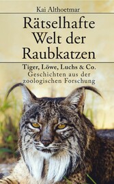 Rätselhafte Welt der Raubkatzen