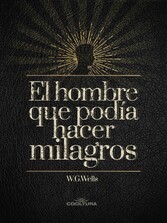 El hombre que podía hacer milagros