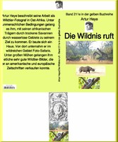 Die Wildnis ruft - Wildtier-Fotograf in Ost-Afrika - Band 211e in der gelben Buchreihe - bei Jürgen Ruszkowski