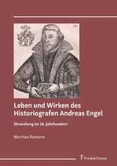 Leben und Wirken des Historiografen Andreas Engel