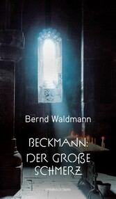 Beckmann: Der große Schmerz