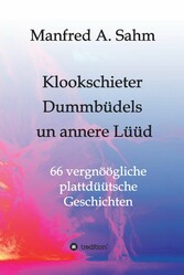 Klookschieter, Dummbüdels un annere  Lüüd