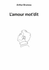 L&apos;amour mot&apos;dit