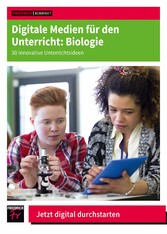 Digitale Medien für den Unterricht: Biologie