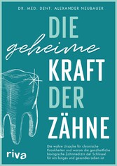 Die geheime Kraft der Zähne